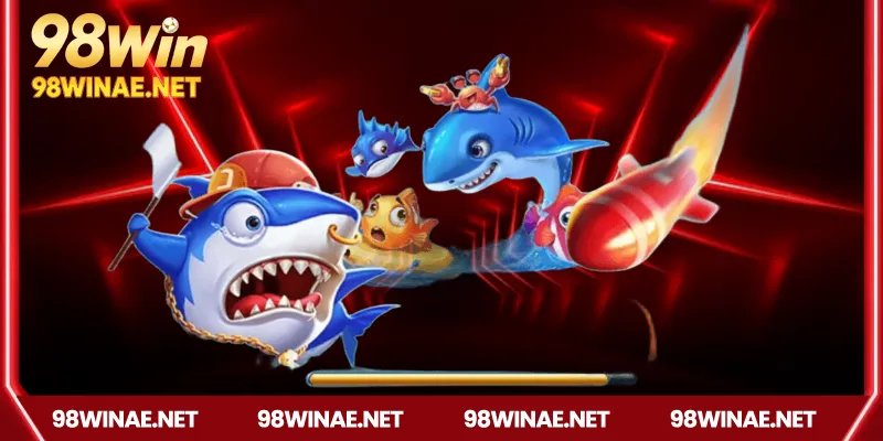 Vì sao nên chọn bắn cá 98win?